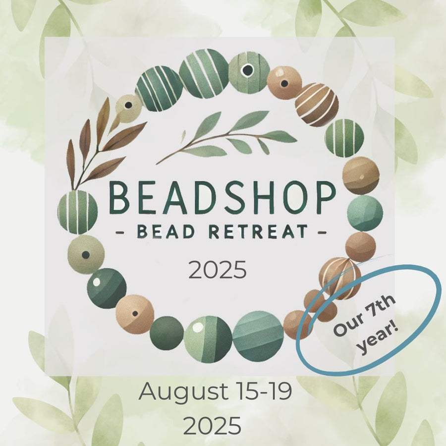 2025 Beadshop Bead Retreat: Threads of Tradition