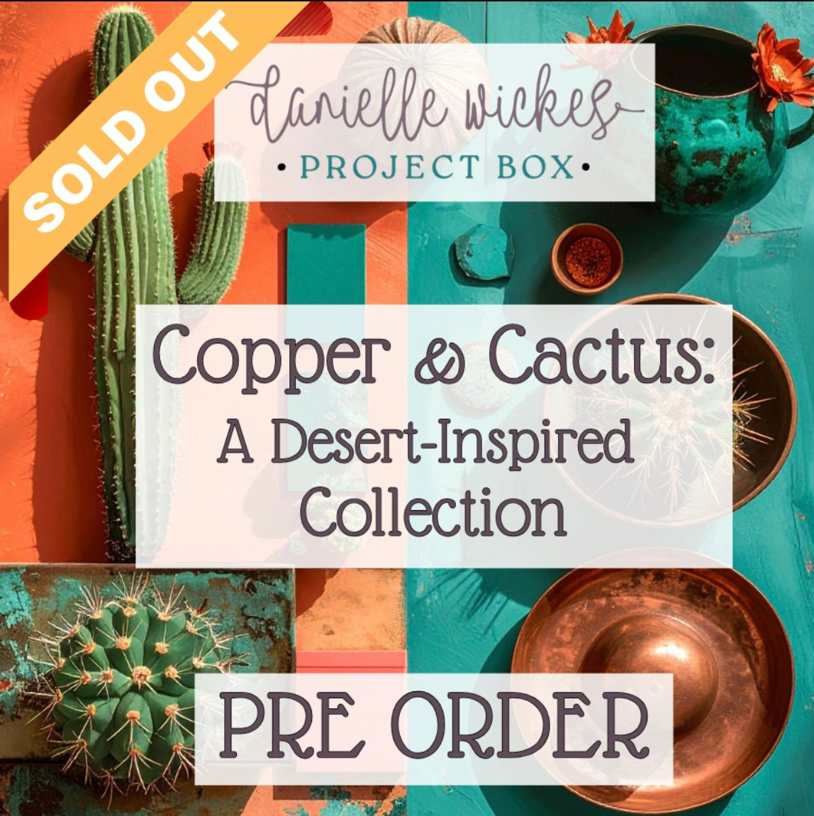 Copper & Cactus- Curated Project Box