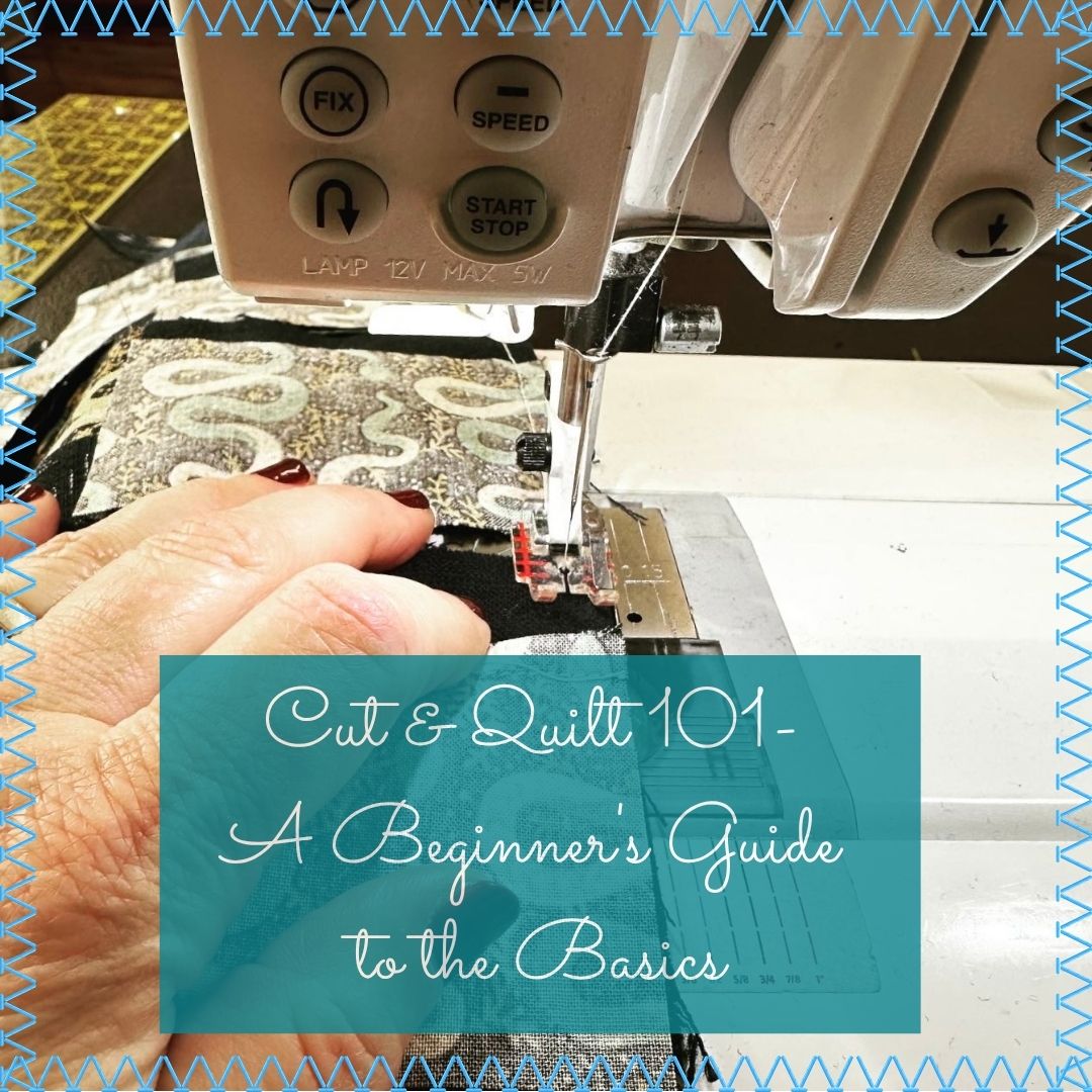 Cut & Quilt 101- A Beginner's Guide to the Basics- Online Class