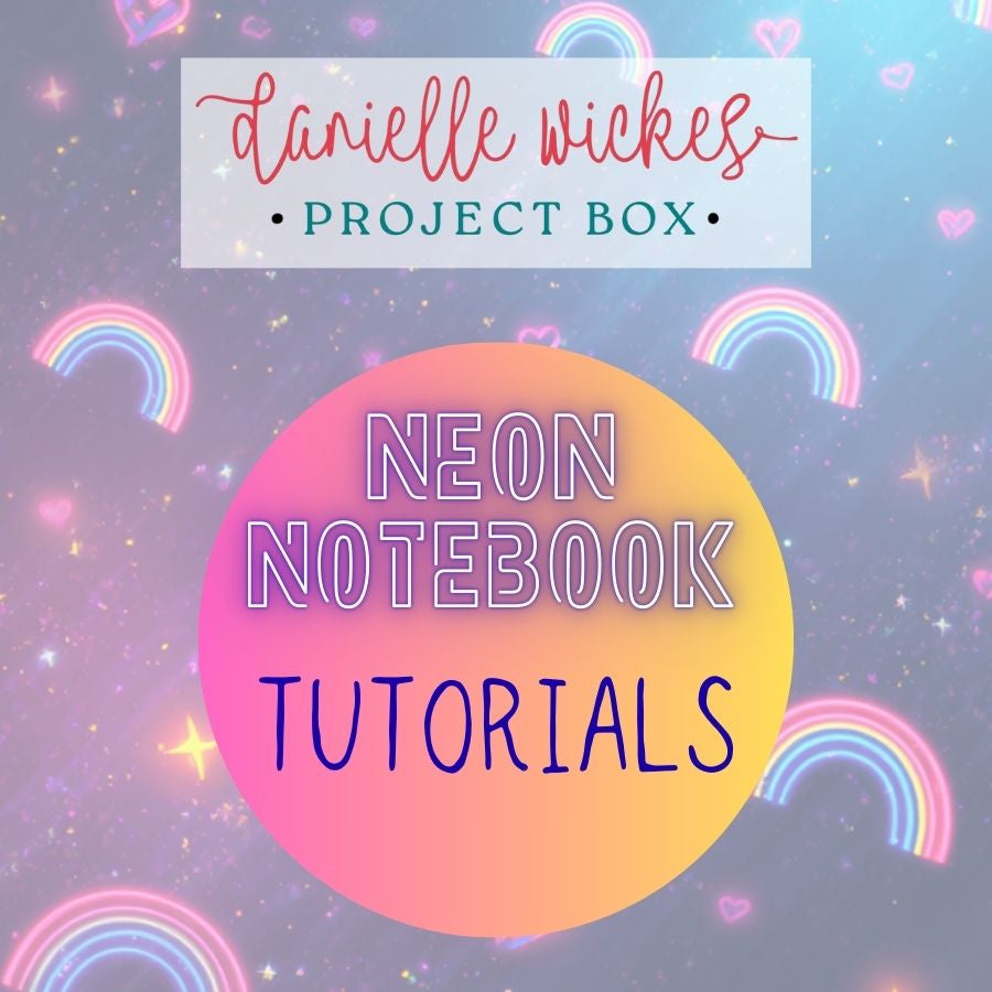Neon Notebook Project Box Tutorials